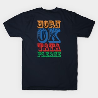 HORN OK TATA PLEASE T-Shirt